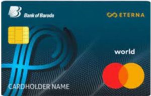 Bank of Baroda Eterna Credit Card